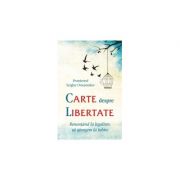 Carte despre libertate. Renuntand la legalism, sa ajungem la iubire - Protoiereul Serghie Ovseannikov Carte despre libertate. Renuntand la legalism, sa ajungem la iubire - Protoiereul Serghie Ovseannikov