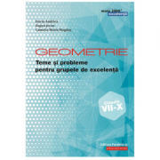 Geometrie. Teme si probleme pentru grupele de excelenta. Clasele 7-10 - Dorin Andrica Geometrie. Teme si probleme pentru grupele de excelenta. Clasele 7-10 - Dorin Andrica