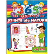 365 de activitati de stiinte ale naturii. +6 ani - Lata Seth, Anuj Chawla 365 de activitati de stiinte ale naturii. +6 ani - Lata Seth, Anuj Chawla