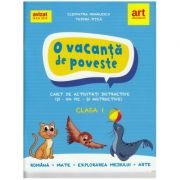 O vacanta de poveste. Clasa 1. Caiet de activitati - Cleopatra Mihailescu O vacanta de poveste. Clasa 1. Caiet de activitati - Cleopatra Mihailescu
