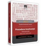 Procedura insolventei. Partea generala. Practica judiciara - Claudia Antoanela Susanu Procedura insolventei. Partea generala. Practica judiciara - Claudia Antoanela Susanu