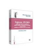Legea nr. 129-2019 pentru prevenirea si combaterea spalarii banilor si finantarii terorismului, precum si pentru modificarea si completarea unor acte Legea nr. 129-2019 pentru prevenirea si combaterea spalarii banilor si finantarii terorismului, precum si pentru modificarea si completarea unor acte