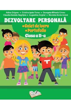 Dezvoltare personala - Clasa 2 - Caiet de lucru. Portofoliu - Adina Grigore, Cristina Ipate-Toma Dezvoltare personala - Clasa 2 - Caiet de lucru. Portofoliu - Adina Grigore, Cristina Ipate-Toma