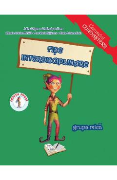 Fise interdisciplinare - Grupa mica - A. Grigore, C. Ipate-Toma, Mihaela-C. Mihaila, Ana-M. Matauanu, Elena-A. Ilioiu Fise interdisciplinare - Grupa mica - A. Grigore, C. Ipate-Toma, Mihaela-C. Mihaila, Ana-M. Matauanu, Elena-A. Ilioiu