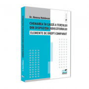Chemarea in cauza a tertului din dispozitia judecatorului. Elemente de drept comparat - Ximena Moldovan Chemarea in cauza a tertului din dispozitia judecatorului. Elemente de drept comparat - Ximena Moldovan