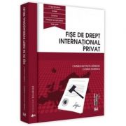 Fise de drept international privat - Carmen Nicoleta Barbieru, Cosmin Dariescu Fise de drept international privat - Carmen Nicoleta Barbieru, Cosmin Dariescu