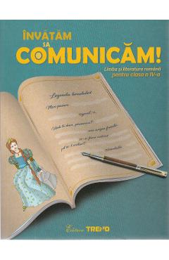 Limba romana. Invatam sa comunicam! - Clasa 4 - Aurelia Barbulescu Limba romana. Invatam sa comunicam! - Clasa 4 - Aurelia Barbulescu