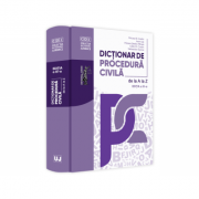 Dictionar de procedura civila de la A la Z, editia a 3-a - Mircea N. Costin, Ioan Les, Mircea Stefan Minea, Calin M. Costin, Sebastian Spinei Dictionar de procedura civila de la A la Z, editia a 3-a - Mircea N. Costin, Ioan Les, Mircea Stefan Minea, Calin M. Costin, Sebastian Spinei