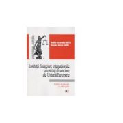 Institutii financiare internationale si institutii financiare ale Uniunii Europene - Nadia-Cerasela Anitei, Roxana Elena Lazar Institutii financiare internationale si institutii financiare ale Uniunii Europene - Nadia-Cerasela Anitei, Roxana Elena Lazar