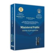 Ministerul Public. Istorie si perspective - Augustin Lazar, Mircea Dutu, Ovidiu Predescu Ministerul Public. Istorie si perspective - Augustin Lazar, Mircea Dutu, Ovidiu Predescu