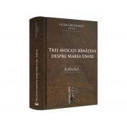 Trei avocati banateni despre Marea Unire. Jurnale - Lazar Gruneantu Trei avocati banateni despre Marea Unire. Jurnale - Lazar Gruneantu
