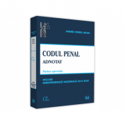Codul penal adnotat. Parte speciala. Jurisprudenta nationala 2014-2020 - Andrei Viorel Iugan Codul penal adnotat. Parte speciala. Jurisprudenta nationala 2014-2020 - Andrei Viorel Iugan