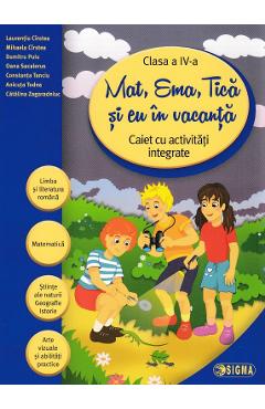 Mat, Ema, Tica si eu in vacanta - Clasa 4 - Laurentiu Cirstea, Mihaela Cirstea Mat, Ema, Tica si eu in vacanta - Clasa 4 - Laurentiu Cirstea, Mihaela Cirstea