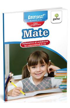 Mate: Adunarea si scaderea in concentrul 0-10. Clasa pregatitoare Mate: Adunarea si scaderea in concentrul 0-10. Clasa pregatitoare