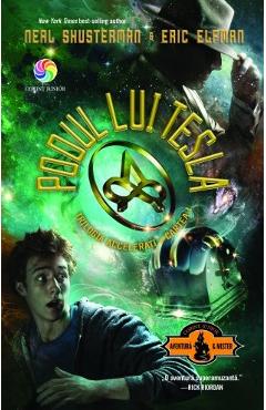 Podul lui Tesla. Trilogia Accelerati vol.1 - Neal Shusterman, Eric Elfman Podul lui Tesla. Trilogia Accelerati vol.1 - Neal Shusterman, Eric Elfman