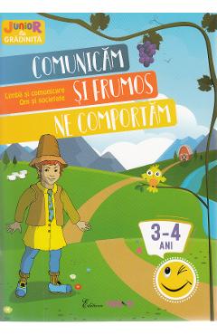 Comunicam si frumos ne comportam 3-4 ani (Limba si comunicare, Om si societate) Comunicam si frumos ne comportam 3-4 ani (Limba si comunicare, Om si societate)