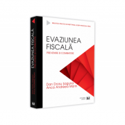 Evaziunea fiscala. Prevenire si combatere - Dan Drosu Saguna, Anca Andreea Marin Evaziunea fiscala. Prevenire si combatere - Dan Drosu Saguna, Anca Andreea Marin