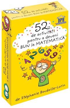 52 jetoane pentru a deveni bun la matematica - Stephanie Boudaille-Lorin 52 jetoane pentru a deveni bun la matematica - Stephanie Boudaille-Lorin