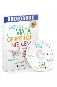 Audiobook: Ghidul de viata al optimistului inteligent - Jurriaan Kamp Audiobook: Ghidul de viata al optimistului inteligent - Jurriaan Kamp