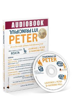 Audiobook. Principiul lui Peter - Laurence J. Peter, Raymond Hull Audiobook. Principiul lui Peter - Laurence J. Peter, Raymond Hull
