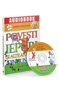 CD Povesti cu iepuri si alte animale din jungla - Sanda Socoliuc CD Povesti cu iepuri si alte animale din jungla - Sanda Socoliuc