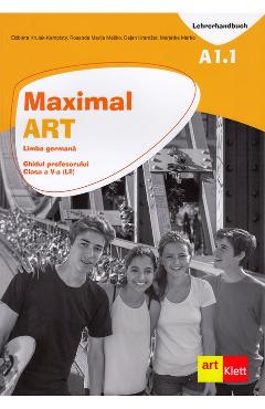 Maximal ART A1.1 - Limba germana - Clasa 5 L2 - Ghidul profesorului - Elzbieta Krulak-Kempisty Maximal ART A1.1 - Limba germana - Clasa 5 L2 - Ghidul profesorului - Elzbieta Krulak-Kempisty