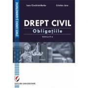 Drept civil. Obligatiile. Editia a 2-a revazuta si adaugita - Ioan Ciochina-Barbu Drept civil. Obligatiile. Editia a 2-a revazuta si adaugita - Ioan Ciochina-Barbu