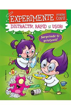 Experimente pentru copii: distractiv, rapid si usor. Vol.2 - Alexandre Wajnberg Experimente pentru copii: distractiv, rapid si usor. Vol.2 - Alexandre Wajnberg