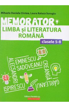 Memorator de limba si literatura romana - Clasele 5-8 - Mihaela Daniela Cirstea Memorator de limba si literatura romana - Clasele 5-8 - Mihaela Daniela Cirstea