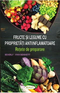 Fructe si legume cu proprietati antiinflamatoare - Beverly Lynn Bennett Fructe si legume cu proprietati antiinflamatoare - Beverly Lynn Bennett