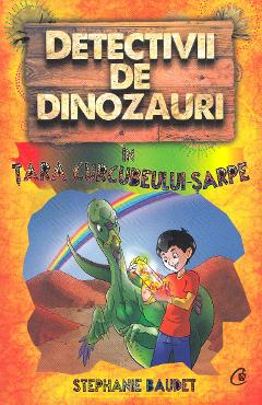 Detectivii de dinozauri in tara curcubelui-sarpe - Stephanie Baudet Detectivii de dinozauri in tara curcubelui-sarpe - Stephanie Baudet