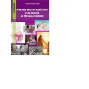 Dinamica relatiei mama-copil de la sarcina la copilaria timpurie - Corina-Ioana Paica Dinamica relatiei mama-copil de la sarcina la copilaria timpurie - Corina-Ioana Paica