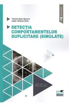 Detectia comportamentelor duplicitare (simulate) - Tudorel Butoi-Severin Detectia comportamentelor duplicitare (simulate) - Tudorel Butoi-Severin