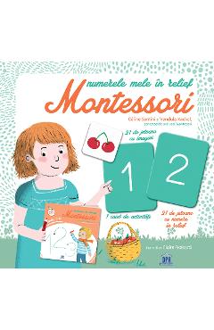 Numerele mele in relief. Montessori - Celine Santini, Vendula Kachel Numerele mele in relief. Montessori - Celine Santini, Vendula Kachel