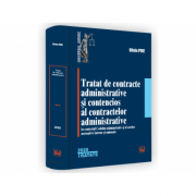 Tratat de contracte administrative si contencios al contractelor administrative in contextul Codului administrativ si al actelor normative interne si Tratat de contracte administrative si contencios al contractelor administrative in contextul Codului administrativ si al actelor normative interne si