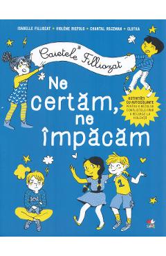Caietele Filliozat. Ne certam, ne impacam. Activitati cu autocolante - Isabellle Filliozat Caietele Filliozat. Ne certam, ne impacam. Activitati cu autocolante - Isabellle Filliozat