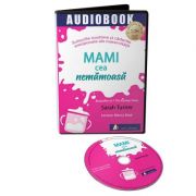 Audiobook. Mami cea nemamoasa. Suisurile nostime si caderile emotionale ale maternitatii - Sarah Turner Audiobook. Mami cea nemamoasa. Suisurile nostime si caderile emotionale ale maternitatii - Sarah Turner