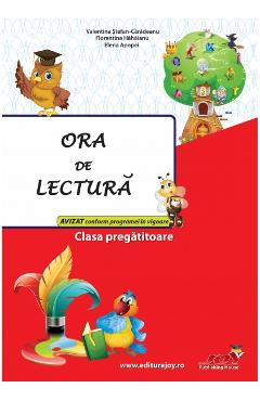 Ora de lectura - Clasa pregatitoare - Valentina Stefan Caradeanu Ora de lectura - Clasa pregatitoare - Valentina Stefan Caradeanu