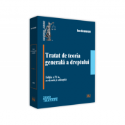 Tratat de teoria generala a dreptului. Editia a IV-a, revazuta si adaugita - Ion Craiovan Tratat de teoria generala a dreptului. Editia a IV-a, revazuta si adaugita - Ion Craiovan
