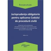 Jurisprudenta obligatorie pentru aplicarea Codului de procedura civila. Actualizata 4 ianuarie 2021 Jurisprudenta obligatorie pentru aplicarea Codului de procedura civila. Actualizata 4 ianuarie 2021
