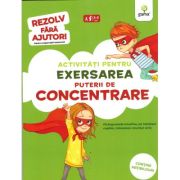 Activitati pentru exersarea puterii de concentrare 3-5 ani. Rezolv fara ajutor! Activitati pentru exersarea puterii de concentrare 3-5 ani. Rezolv fara ajutor!