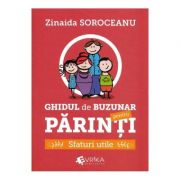 Ghidul de buzunar pentru parinti. Sfaturi utile - Zinaida Soroceanu Ghidul de buzunar pentru parinti. Sfaturi utile - Zinaida Soroceanu