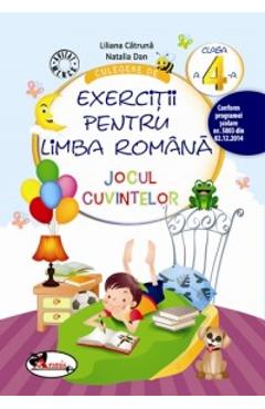 Culegere de exercitii pentru limba romana. Jocul cuvintelor - Clasa 4 - Liliana Catruna Culegere de exercitii pentru limba romana. Jocul cuvintelor - Clasa 4 - Liliana Catruna
