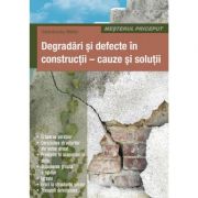 Degradari si defecte in constructii. Cauze si solutii - Osztroluczky Miklos Degradari si defecte in constructii. Cauze si solutii - Osztroluczky Miklos