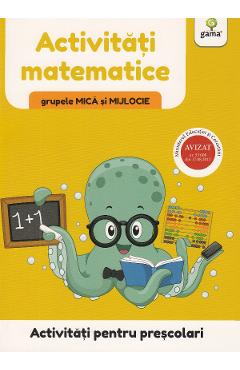 Activitati pentru prescolari. Activitati matematice pentru grupele mica si mijlocie Activitati pentru prescolari. Activitati matematice pentru grupele mica si mijlocie