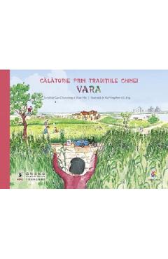 Calatorie prin traditiile Chinei. Vara - Gao Chunxiang, Shao Min Calatorie prin traditiile Chinei. Vara - Gao Chunxiang, Shao Min