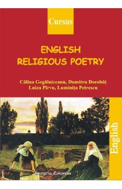 English Religious Poetry - Calina Gogalniceanu, Dumitru Dorobat, Luiza Pirvu English Religious Poetry - Calina Gogalniceanu, Dumitru Dorobat, Luiza Pirvu