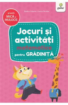 Jocuri si activitati matematice pentru grupele mica si mijlocie - Rodica Cislariu, Lucica Nicolau Jocuri si activitati matematice pentru grupele mica si mijlocie - Rodica Cislariu, Lucica Nicolau
