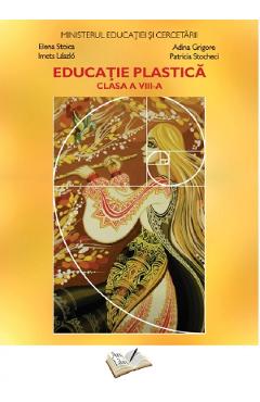Educatie plastica - Clasa 8 - Manual - Elena Stoica, Adina Grigore Educatie plastica - Clasa 8 - Manual - Elena Stoica, Adina Grigore