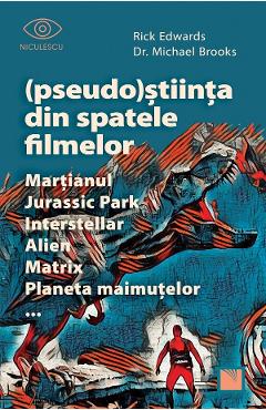 (Pseudo)Stiinta din spatele filmelor - Rick Edwards, Dr. Michael Brooks (Pseudo)Stiinta din spatele filmelor - Rick Edwards, Dr. Michael Brooks